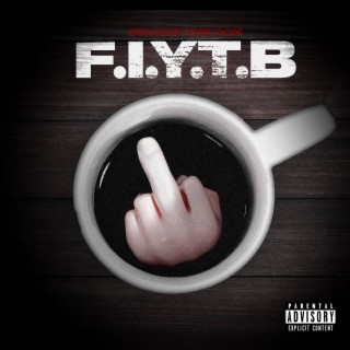 F.I.Y.T.B