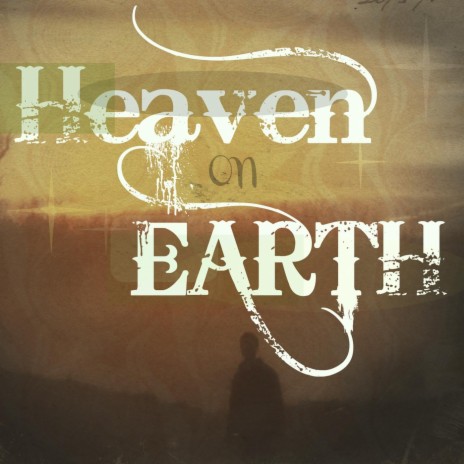 Heaven On Earth | Boomplay Music