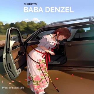 Chihwitsi (Baba Denzel)