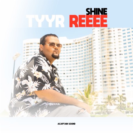Shine ft. Tyyr Reee | Boomplay Music