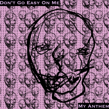 Don't Go Easy On Me | Boomplay Music