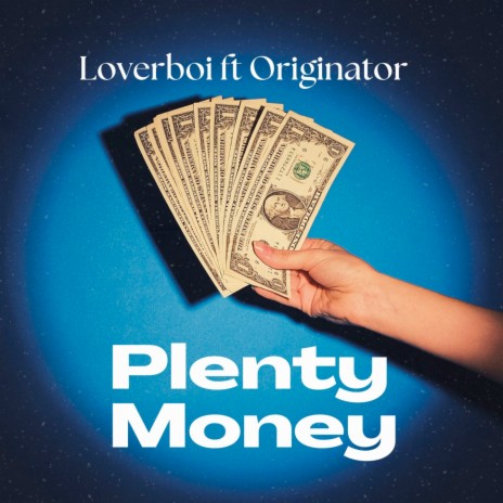 Plenty Money ft. Originator | Boomplay Music