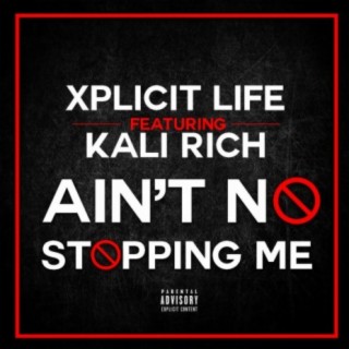 Ain't No Stopping Me (feat. Kali Rich)