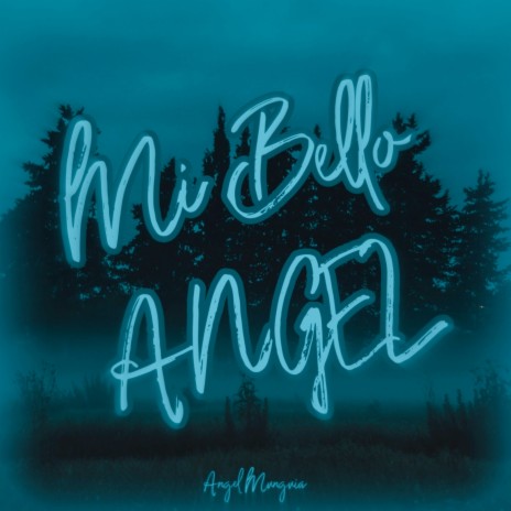 Mi Bello Ángel | Boomplay Music