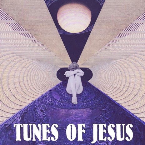 Tunes of Jesus | Boomplay Music