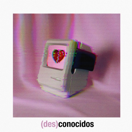 (des)conocidos ft. LUF | Boomplay Music