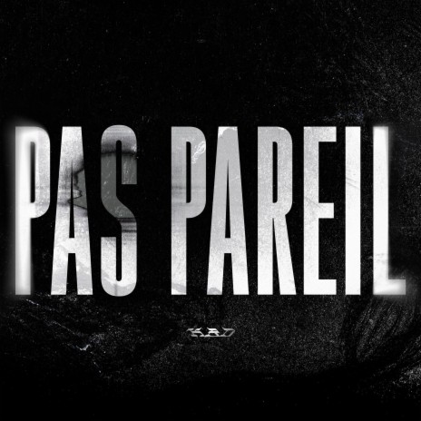 PAS PAREIL | Boomplay Music