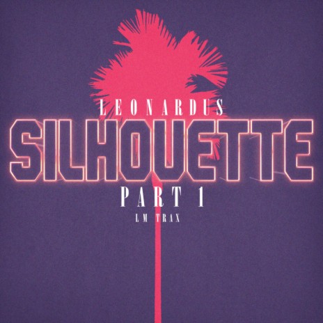 Silhouette (Part 1) (Original Mix)
