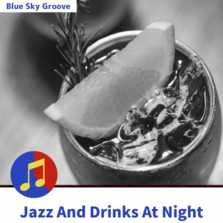 Jazz And Drinks At Night