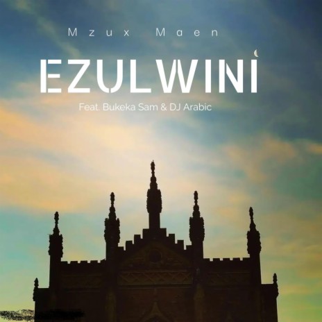 Ezulwini ft. Bukeka Sam & DJ Arabic