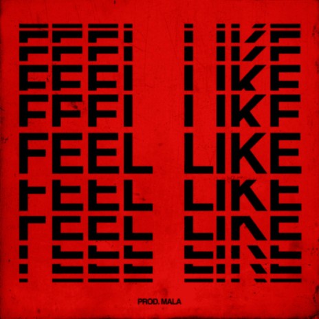 FEEL LIKE | Boomplay Music