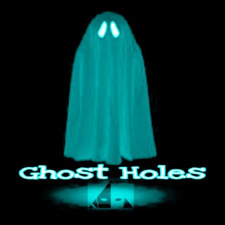 Ghost Holes | Boomplay Music