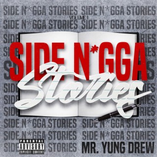 Side N*gga Stories