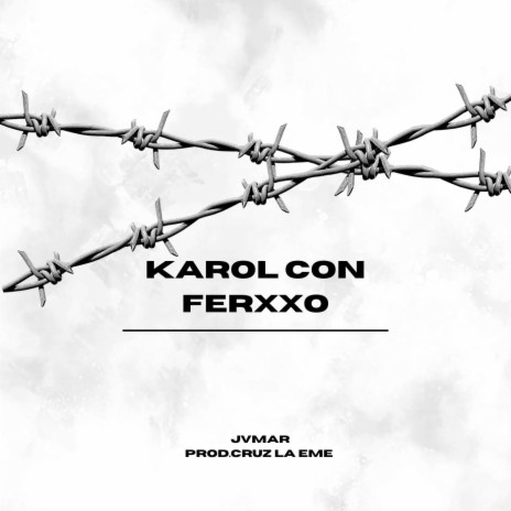 Karol Con Ferxxo | Boomplay Music