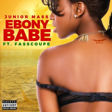 Ebony Babe (feat. Fasscoupe) | Boomplay Music