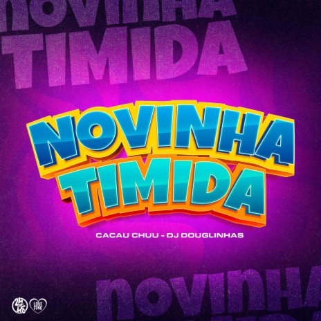 Novinha Timida ft. CACAU CHUU | Boomplay Music