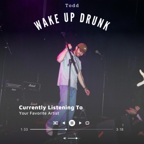Wake Up Drunk | Boomplay Music