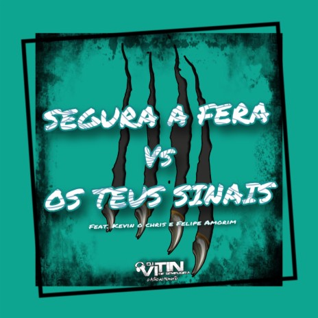 SEGURA A FERA VS OS TEUS SINAIS | Boomplay Music