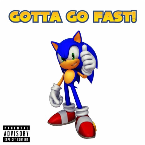 Gotta Go Fast!