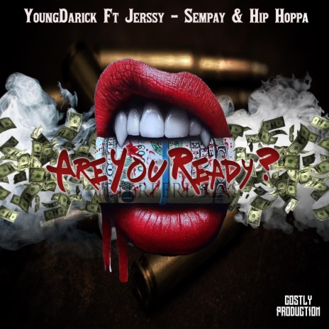Are you ready? ft. Sempay, Jerssy & Hip hoppa