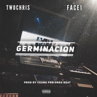 Germinación pt.1 ft. Twochris & Young Pro lyrics | Boomplay Music