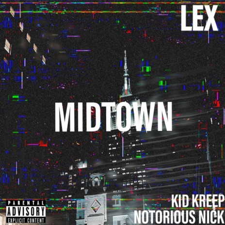 MIDTOWN ft. Kid Kreep & Notorious Nick | Boomplay Music