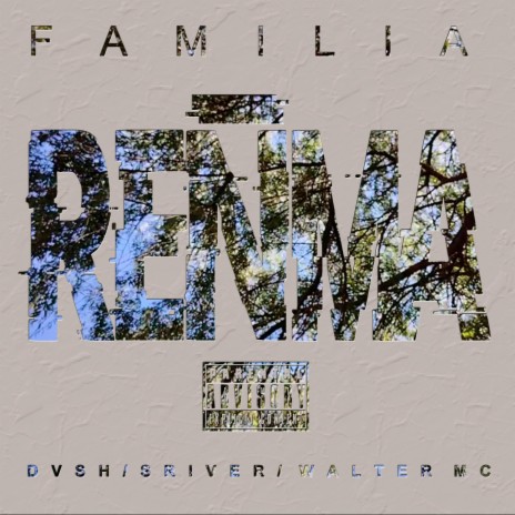 REÑMA (Familia) ft. SRiver & Walter MC | Boomplay Music