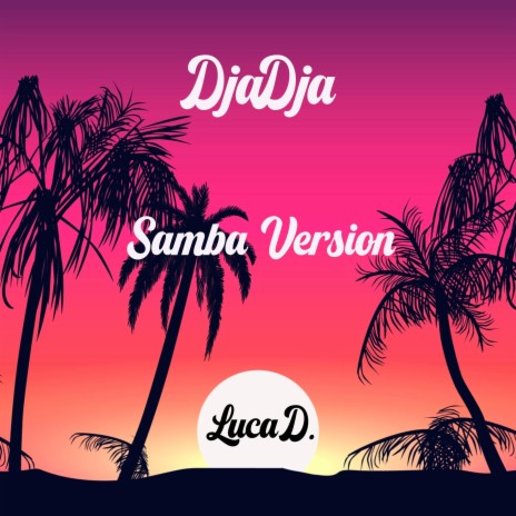 Djadja (Samba Version) | Boomplay Music