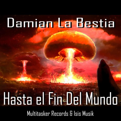 Damian La Bestia - Hasta El Fin Del Mundo MP3 Download & Lyrics.
