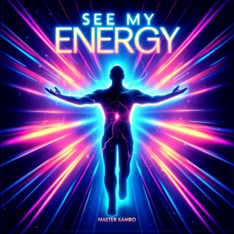 SEE MY ENERGY | Boomplay Music