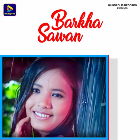 Barkha Sawan | Boomplay Music