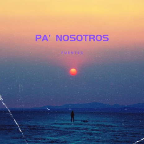 Pa' nosotros | Boomplay Music