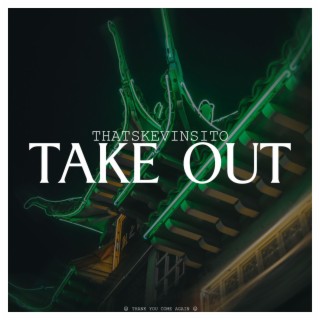 Take Out lyrics | Boomplay Music