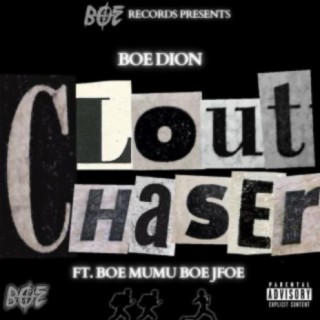 Clout Chaser (feat. Boe Mumu & Boe Jfoe)