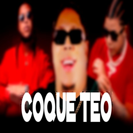 coque teo | Boomplay Music