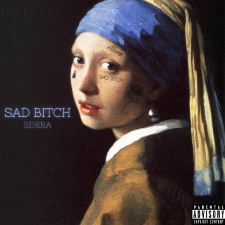 SAD BITCH | Boomplay Music