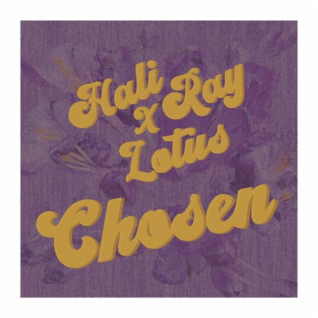 Chosen ft. Hali Ray