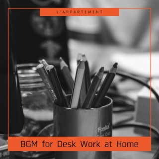 BGM for Desk Work at Home