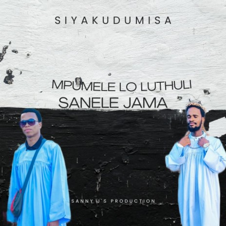 Siyakudumisa ft. Mpumelelo Luthuli