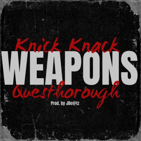 Weapons ft. JBe@tz & Questhorough | Boomplay Music