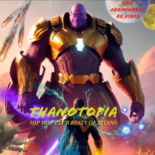 THANOTOPIA (Hip Hop Club Beats of Titans)