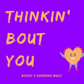 Thinkin' Bout You (feat. Rosanna Bucci)