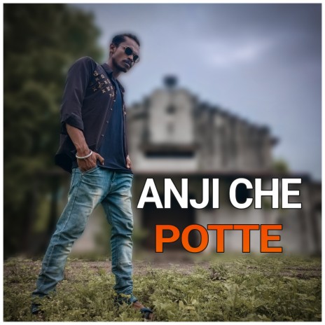 Anji Che Potte | Boomplay Music