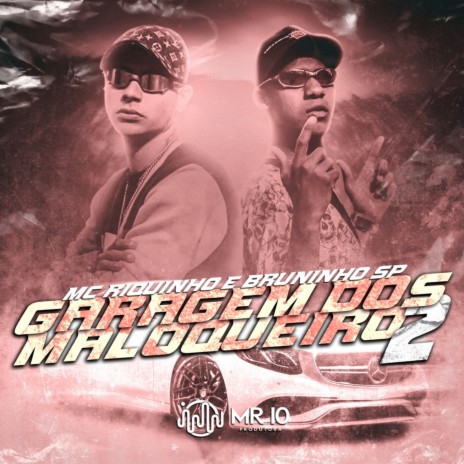 Garagem dos Maloqueiros 2 ft. MC Bruninho SP | Boomplay Music