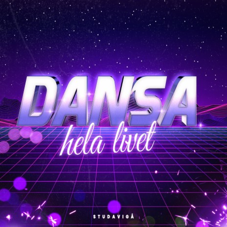 DANSA HELA LIVET | Boomplay Music