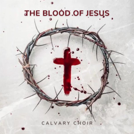 The Blood of Jesus | Boomplay Music