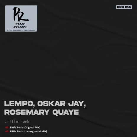 Little Funk (Underground Mix) ft. Oskar Jay & Rosemary Quaye | Boomplay Music