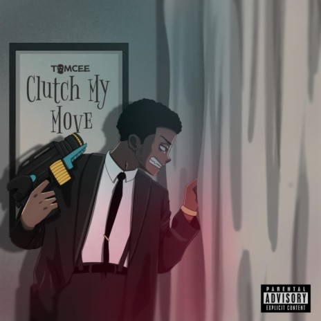 Clutch my move | Boomplay Music