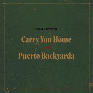Carry You Home x Puerto Backyarda