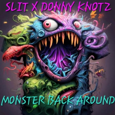 Monster Back Around | Boomplay Music